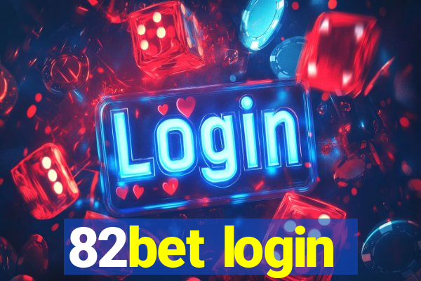 82bet login